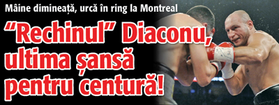 „Rechinul” Diaconu, ultima sansa pentru centura