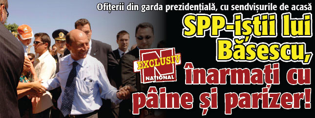 SPP-istii lui Basescu, inarmati cu paine si parizer