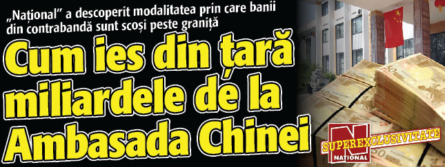 Cum ies din tara miliardele de la Ambasada Chinei