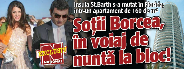 Sotii Borcea, in voiaj de nunta la bloc!
