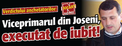 Viceprimarul din Joseni, executat de iubit