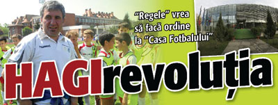 Hagi face revolutie la Federatie