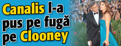 Canalis l-a pus pe fuga pe Clooney