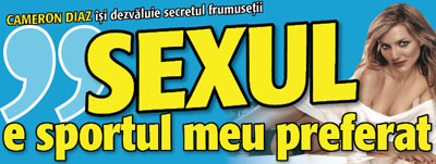 Cameron Diaz : „Sexul e sportul meu preferat”