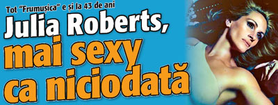 Julia Roberts, mai sexy ca niciodata