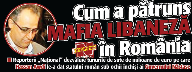 Cum a patruns mafia libaneza in Romania
