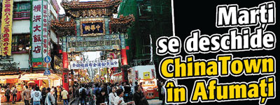 Marti se deschide ChinaTown in Afumati