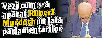 Vezi cum s-a aparat Rupert Murdoch in fata parlamentarilor