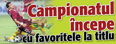 Campionatul incepe cu favoritele la titlu
