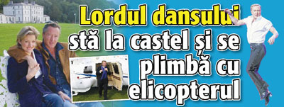 Lordul dansului sta la castel si se plimba cu elicopterul
