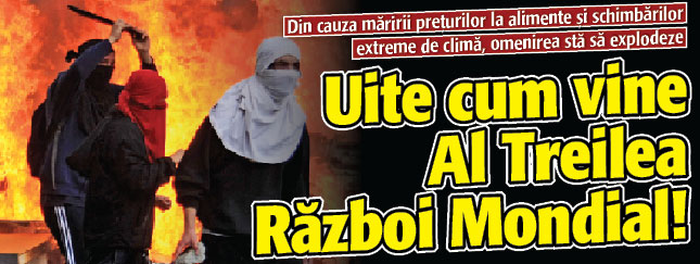 Uite cum vine Al Treilea Razboi Mondial!
