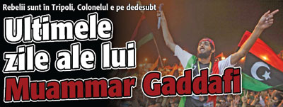Ultimile zile ale lui Muammar Gaddafi