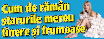 Cum de raman starurile mereu tinere si frumoase