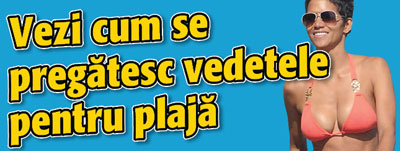 Vezi cum se pregatesc vedetele pentru plaja