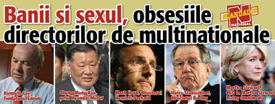 Banii si sexul, obsesiile directorilor de multinationale