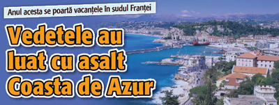 Vedetele au luat cu asalt Coasta de Azur