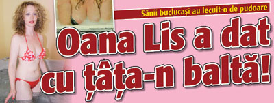 Oana Lis a dat cu tata-n balta