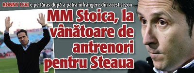 MM Stoica, la vanatoare de antrenori pentru Steaua