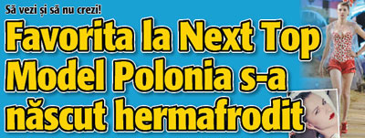 Favorita la Next Top Model Polonia s-a nascut hermafrodit