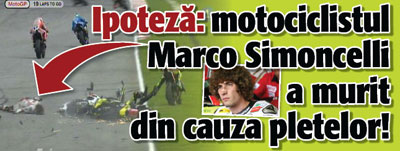 Ipoteza: Motociclistul Simoncelli a murit din cauza pletelor