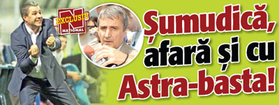 Sumudica – afara si cu Astra-basta!