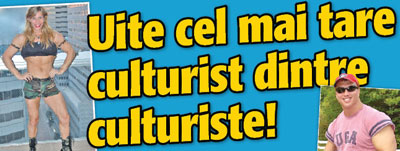 Uite culturistul care a devenit culturista!