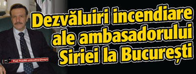 Dezvaluiri incendiare ale ambasadorului Siriei la Bucuresti – Vezi VIDEO cutremuratoare