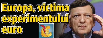 Europa, victima experimentului euro