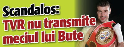 Scandalos: TVR nu transmite meciul lui Bute