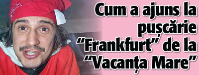 Cum a ajuns la puscarie “Frankfurt” de la “Vacanta