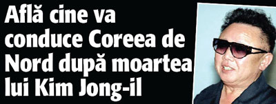 Afla cine va conduce Coreea de Nord dupa moartea lui Kim Jong-il