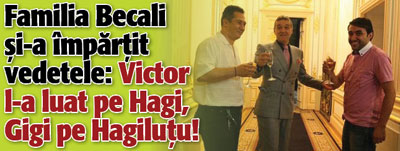 Familia Becali si-a impartit vedetele: Victor l-a luat pe Hagi, Gigi pe Hagilutu!