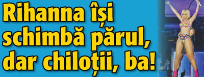 Rihanna isi schimba parul, dar chilotii, ba!