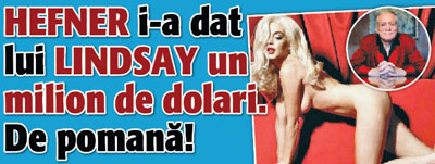 De ce regreta Hefner milionul pe care i l-a dat lui Lindsay