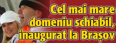 Udrea si Scripcaru au inaugurat cel mai mare domeniu schiabil din tara