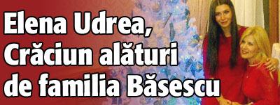 Familia Basescu si Elena Udrea, impreuna de Craciun
