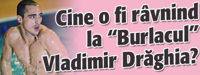 Cine o fi ravnind la „Burlacul” Vladimir Draghia?