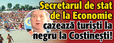 Secretarul de stat de la Economie cazeaza turisti la negru la Costinesti