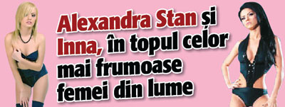 Alexandra Stan si Inna, in topul celor mai frumoase femei din lume