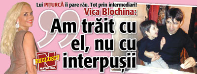 Vica Blochina: „Am trait cu Piturca, nu cu interpusii”