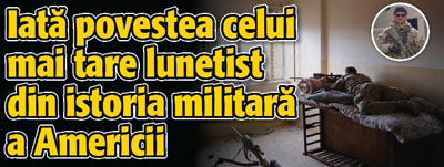 Iata povestea celui mai tare lunetist din istoria militara a Americii