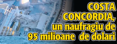 Costa Concordia, un naufragiu de 95 milioane dolari