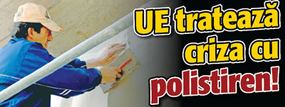 UE trateaza criza cu polistiren