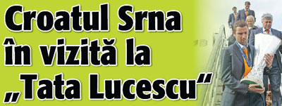 Croatul Srna l-a vizitat pe „Tata Lucescu”