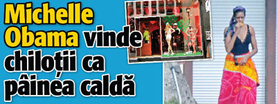 Michelle Obama vinde chilotii ca painea calda