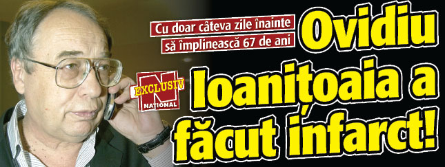 Ovidiu Ioanitoaia a facut infarct!