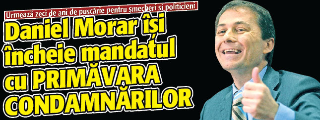 Daniel Morar isi incheie mandatul cu PRIMAVARA CONDAMNARILOR