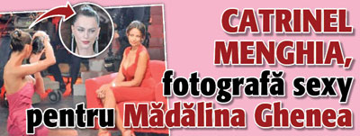 Catrinel Menghia, fotografa sexy pentru Madalina Ghenea