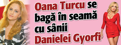 Oana Turcu se baga in seama cu sanii Danielei Gyorfi