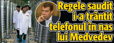 Regele saudit i-a trantit telefonul in nas lui Medvedev